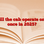 Will the cab operate only once in 2025?