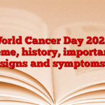 World Cancer Day 2025: Theme, history, importance, signs and symptoms