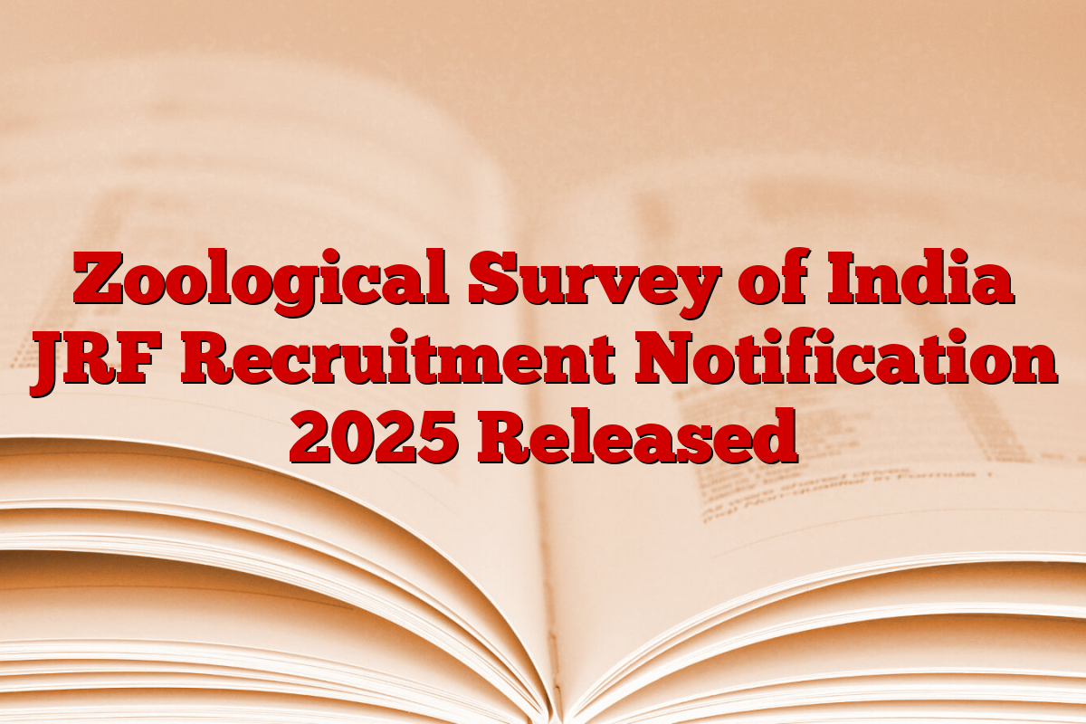 Zoological Survey of India JRF Recruitment Notification 2025 Released