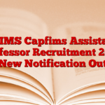 AIIMS Capfims Assistant Professor Recruitment 2025 New Notification Out