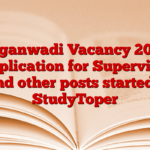 Anganwadi Vacancy 2025: Application for Supervisor and other posts started – StudyToper