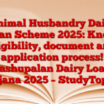 Animal Husbandry Dairy Loan Scheme 2025: Know eligibility, document and application process! Pashupalan Dairy Loan Yojana 2025 – StudyToper