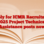 Apply for ICMR Recruitment 2025 Project Technical Assistance posts now