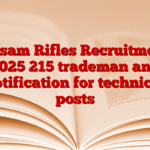 Assam Rifles Recruitment 2025 215 trademan and notification for technical posts