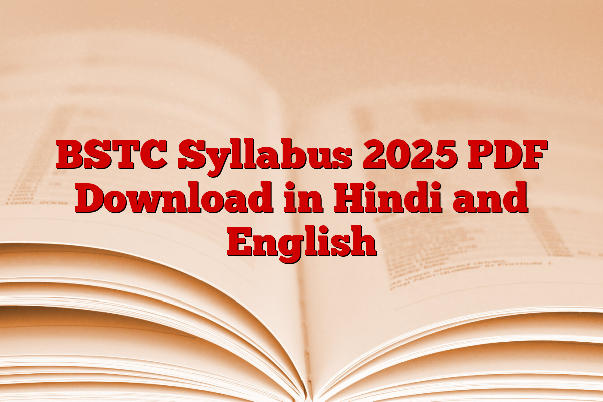 BSTC Syllabus 2025 PDF Download in Hindi and English