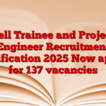 Bell Trainee and Project Engineer Recruitment Notification 2025 Now apply for 137 vacancies