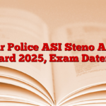 Bihar Police ASI Steno Admit Card 2025, Exam Daters