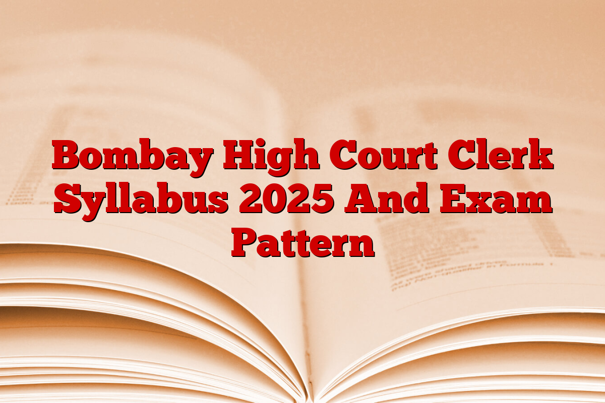 Bombay High Court Clerk Syllabus 2025 And Exam Pattern