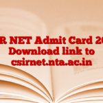 CSIR NET Admit Card 2025, Download link to csirnet.nta.ac.in