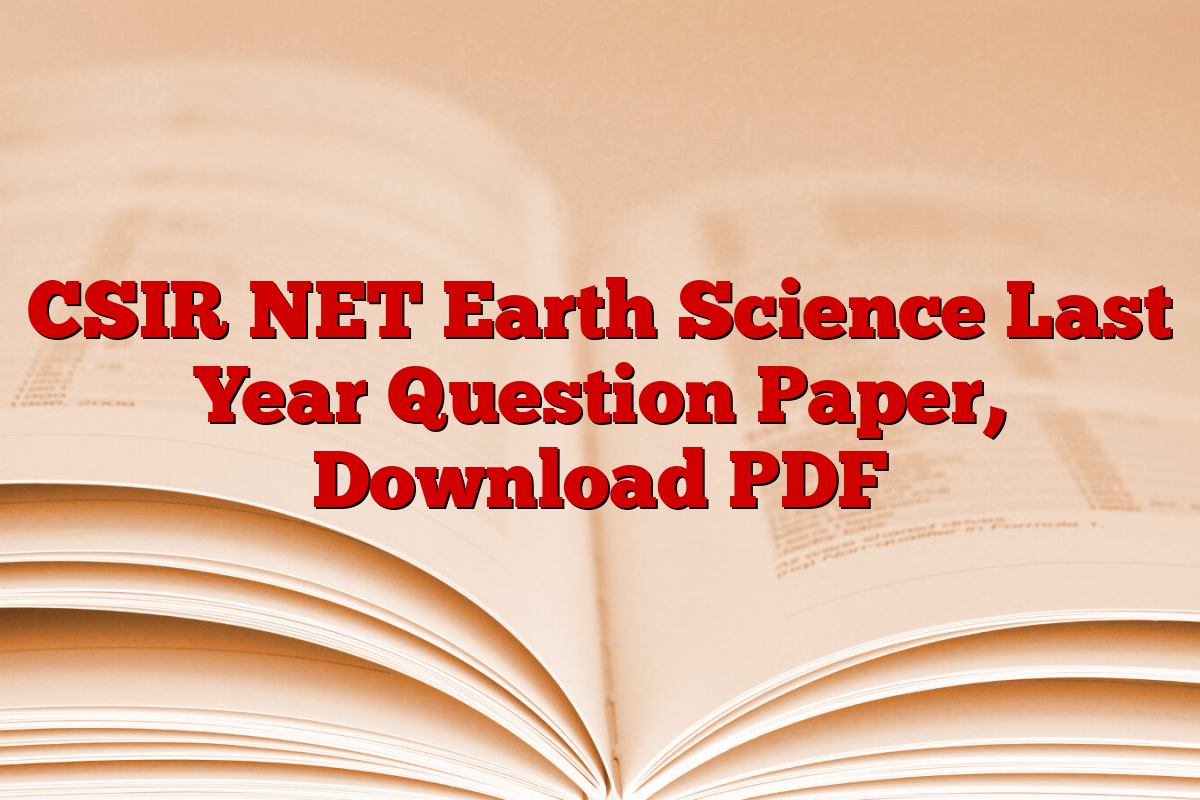 CSIR NET Earth Science Last Year Question Paper, Download PDF