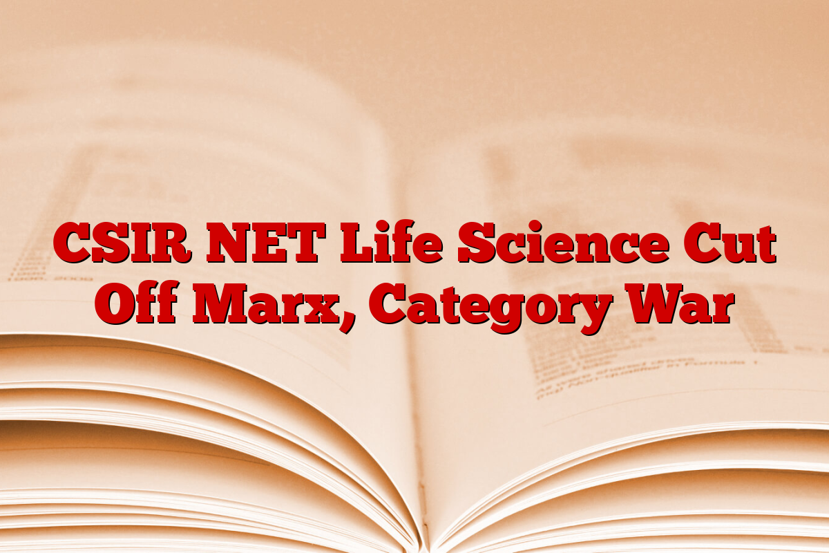 CSIR NET Life Science Cut Off Marx, Category War