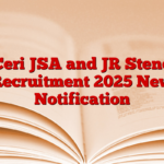 Ceri JSA and JR Steno Recruitment 2025 New Notification