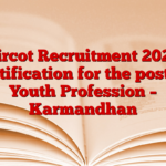 Circot Recruitment 2025 Notification for the post of Youth Profession – Karmandhan