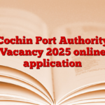 Cochin Port Authority Vacancy 2025 online application