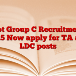 Dot Group C Recruitment 2025 Now apply for TA and LDC posts