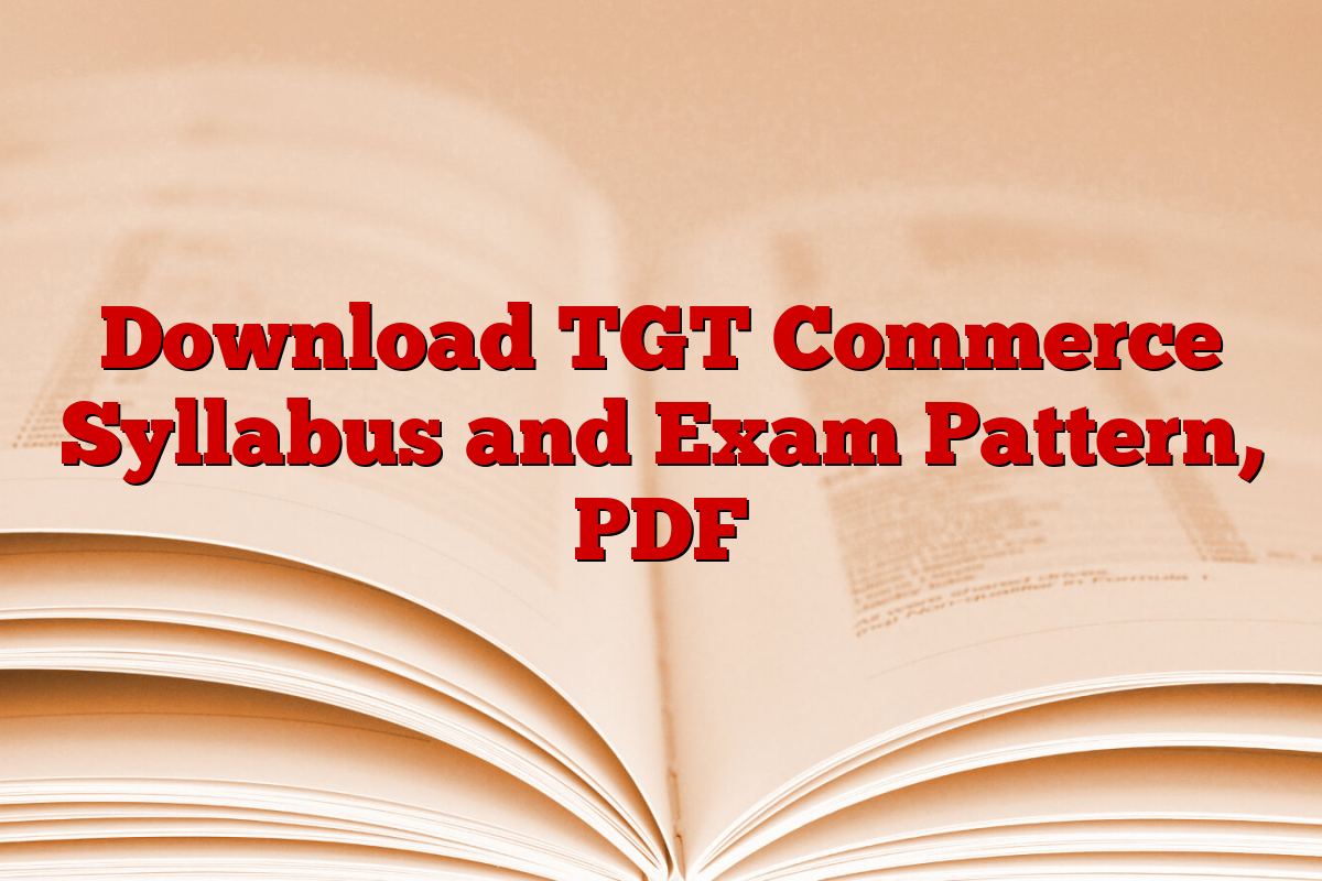 Download TGT Commerce Syllabus and Exam Pattern, PDF