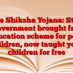 Free Shiksha Yojana: State Government brought free education scheme for poor children, now taught your children for free