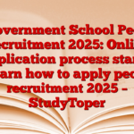 Government School Peon Recruitment 2025: Online application process starts, learn how to apply peon recruitment 2025 – StudyToper