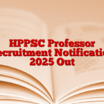 HPPSC Professor Recruitment Notification 2025 Out