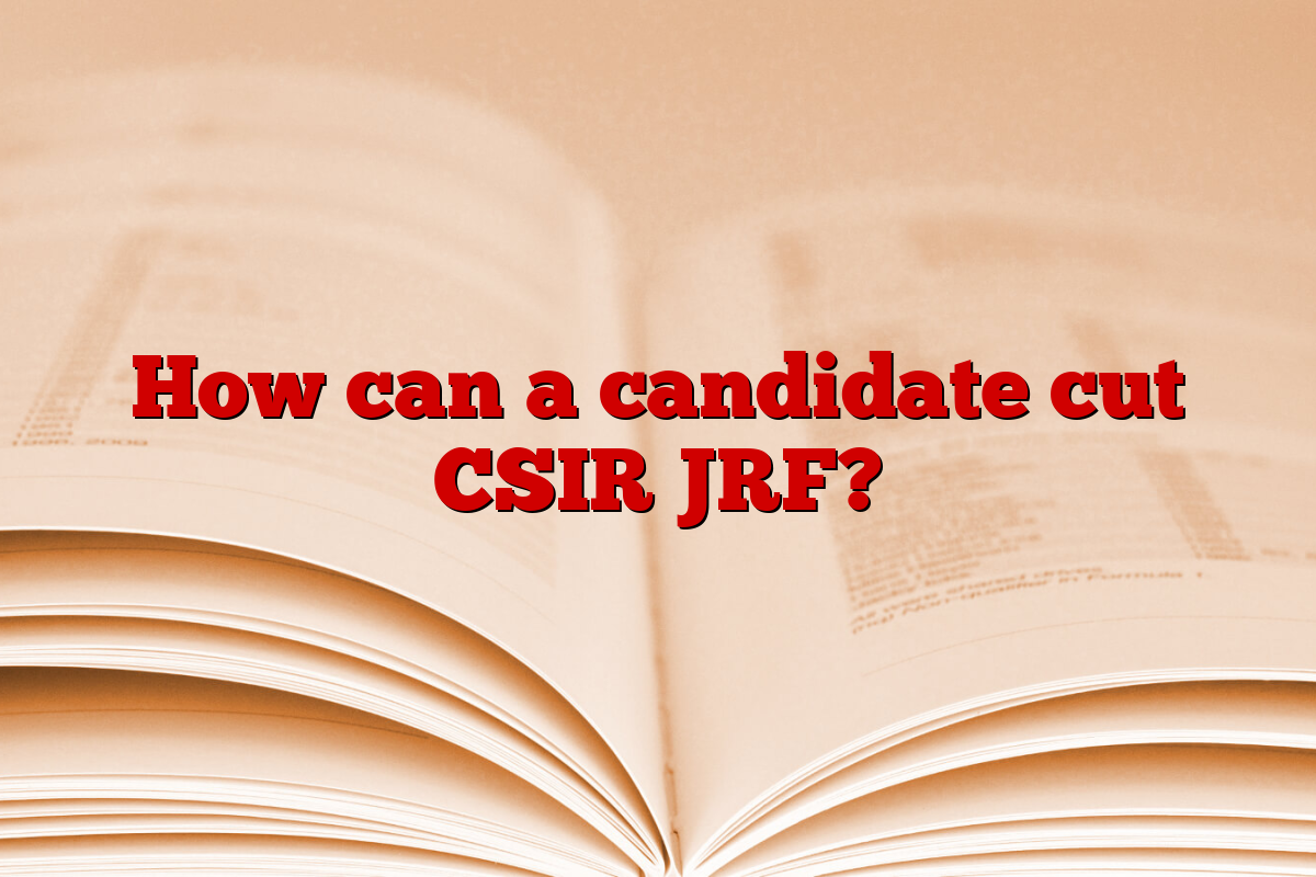 How can a candidate cut CSIR JRF?