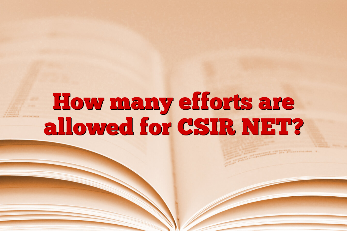 How many efforts are allowed for CSIR NET?