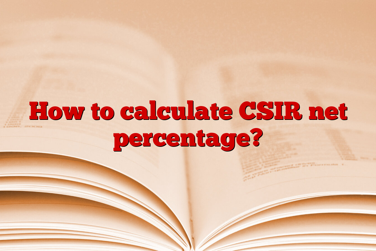 How to calculate CSIR net percentage?