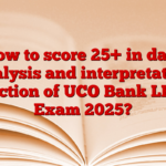 How to score 25+ in data analysis and interpretation section of UCO Bank LBO Exam 2025?