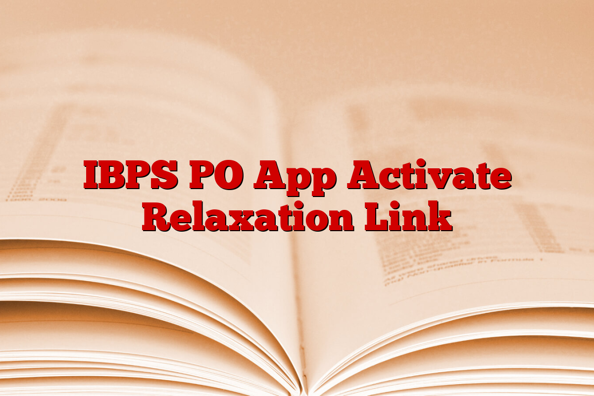 IBPS PO App Activate Relaxation Link