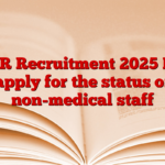 ICMR Recruitment 2025 Now apply for the status of non-medical staff