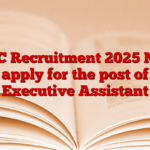 IIAC Recruitment 2025 Now apply for the post of Executive Assistant