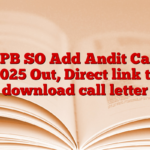 IPPB SO Add Andit Card 2025 Out, Direct link to download call letter