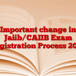 Important change in Jaiib/CAIIB Exam Registration Process 2025