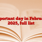 Important day in February 2025, full list