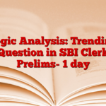 Logic Analysis: Trending Question in SBI Clerk Prelims- 1 day