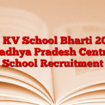 MP KV School Bharti 2025: Madhya Pradesh Central School Recruitment