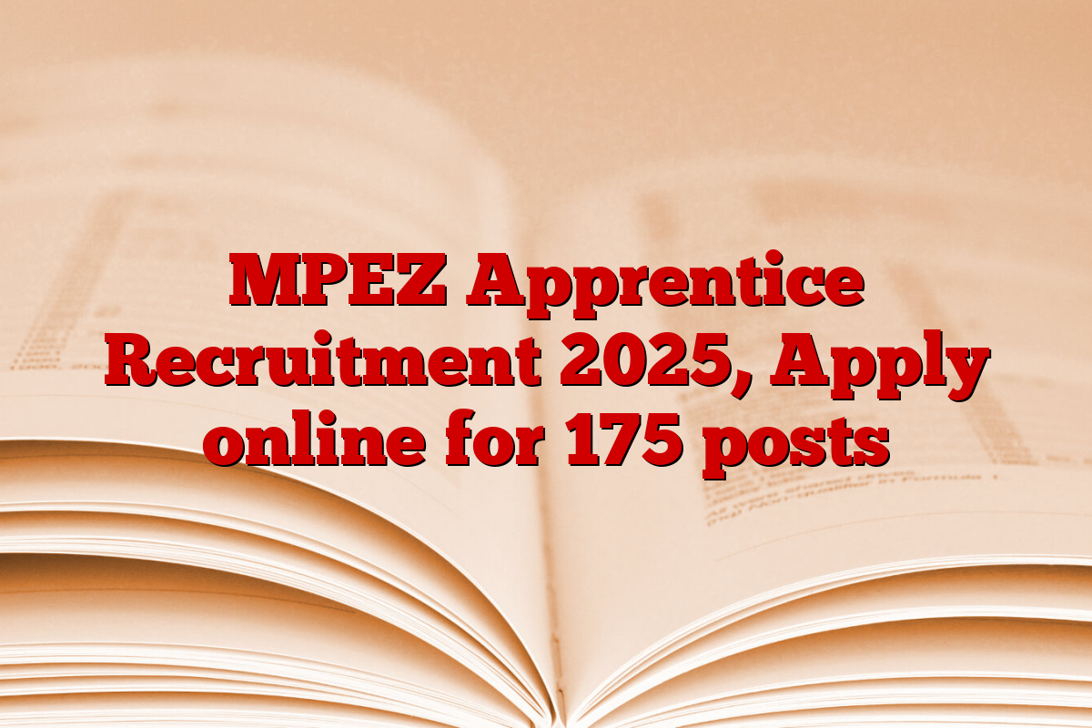 MPEZ Apprentice Recruitment 2025, Apply online for 175 posts