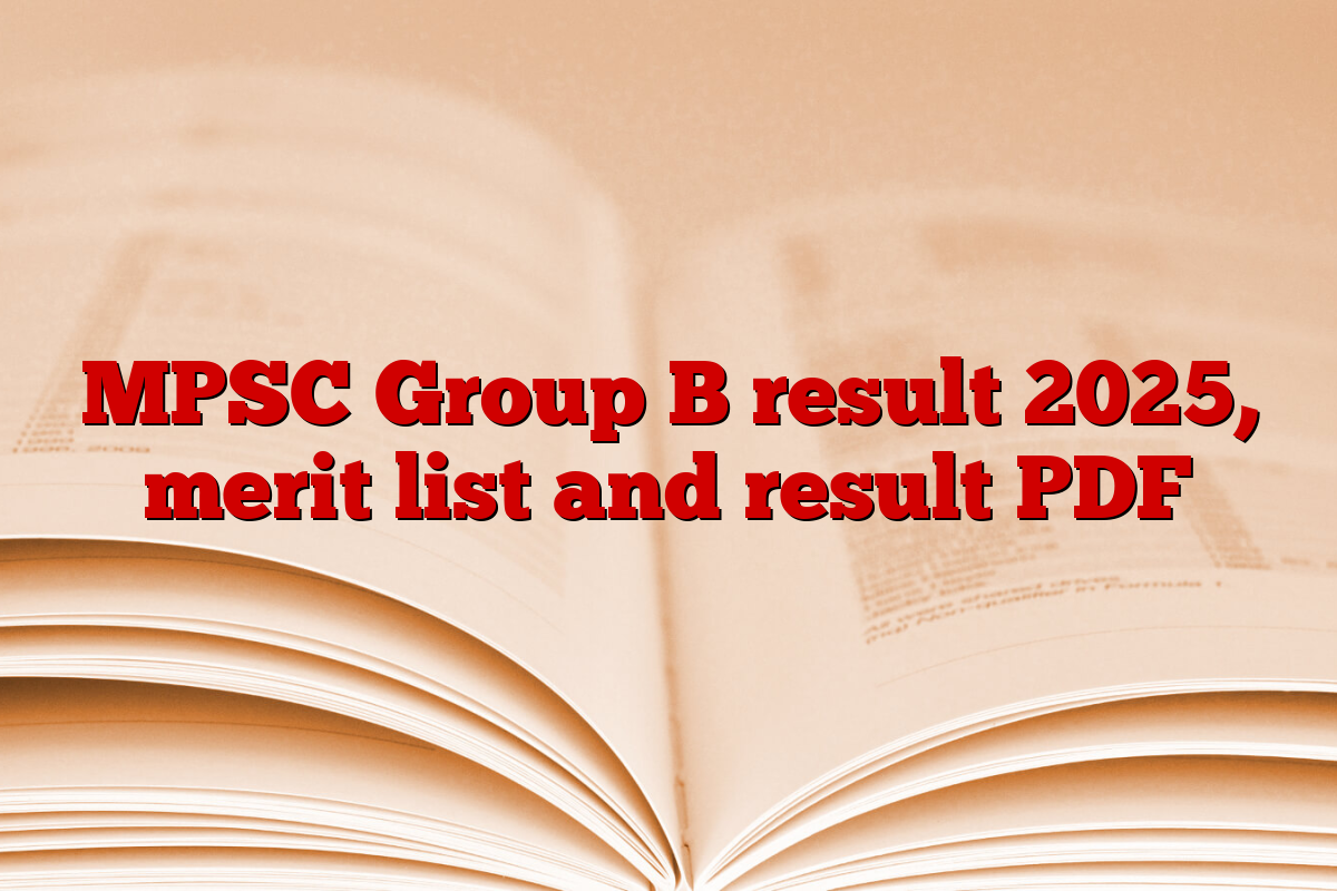 MPSC Group B result 2025, merit list and result PDF