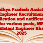 Madhya Pradesh Assistant Engineer Recruitment Application and notifications for various posts, MP Assistant Engineer Bharti 2025