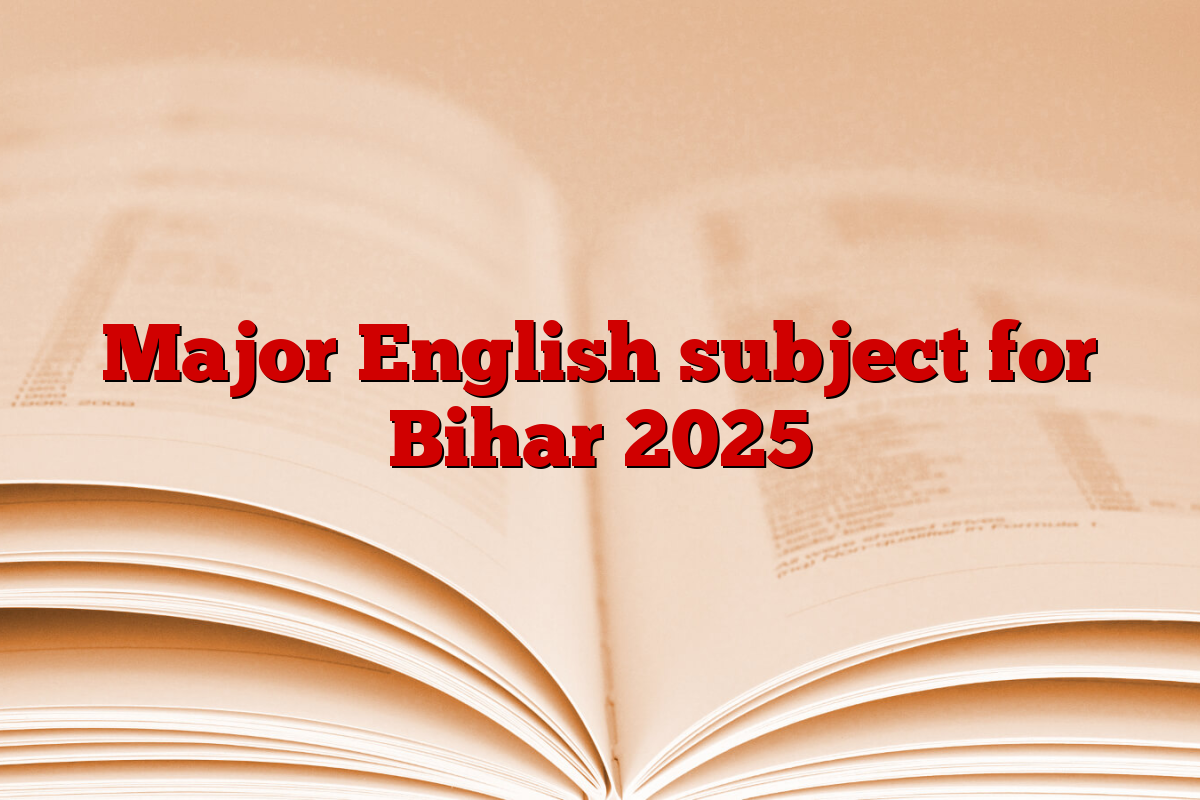 Major English subject for Bihar 2025