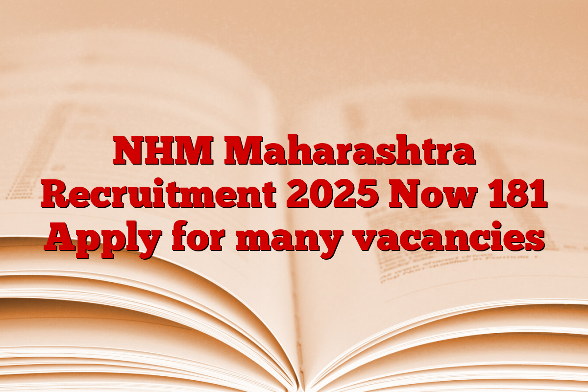 NHM Maharashtra Recruitment 2025 Now 181 Apply for many vacancies