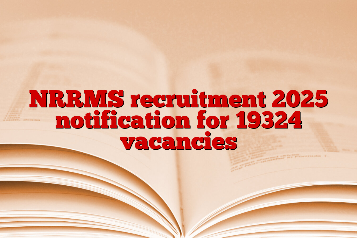 NRRMS recruitment 2025 notification for 19324 vacancies