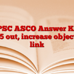 OPSC ASCO Answer Key 2025 out, increase objection link