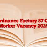 Ordnance Factory 87 CP Worker Vacancy 2025