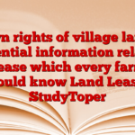 Own rights of village land! Essential information related to lease which every farmer should know Land Lease – StudyToper