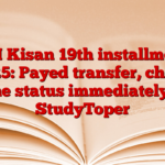 PM Kisan 19th installment 2025: Payed transfer, check the status immediately – StudyToper