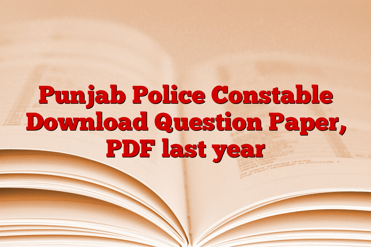 Punjab Police Constable Download Question Paper, PDF last year