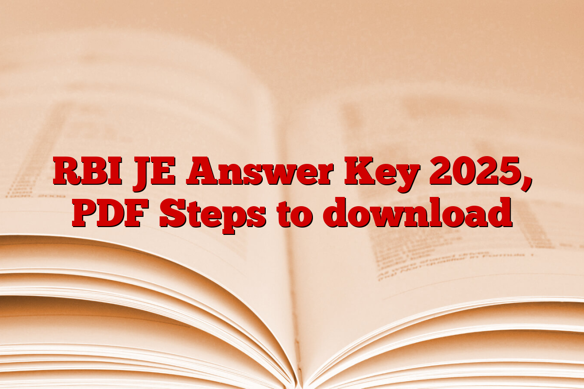 RBI JE Answer Key 2025, PDF Steps to download