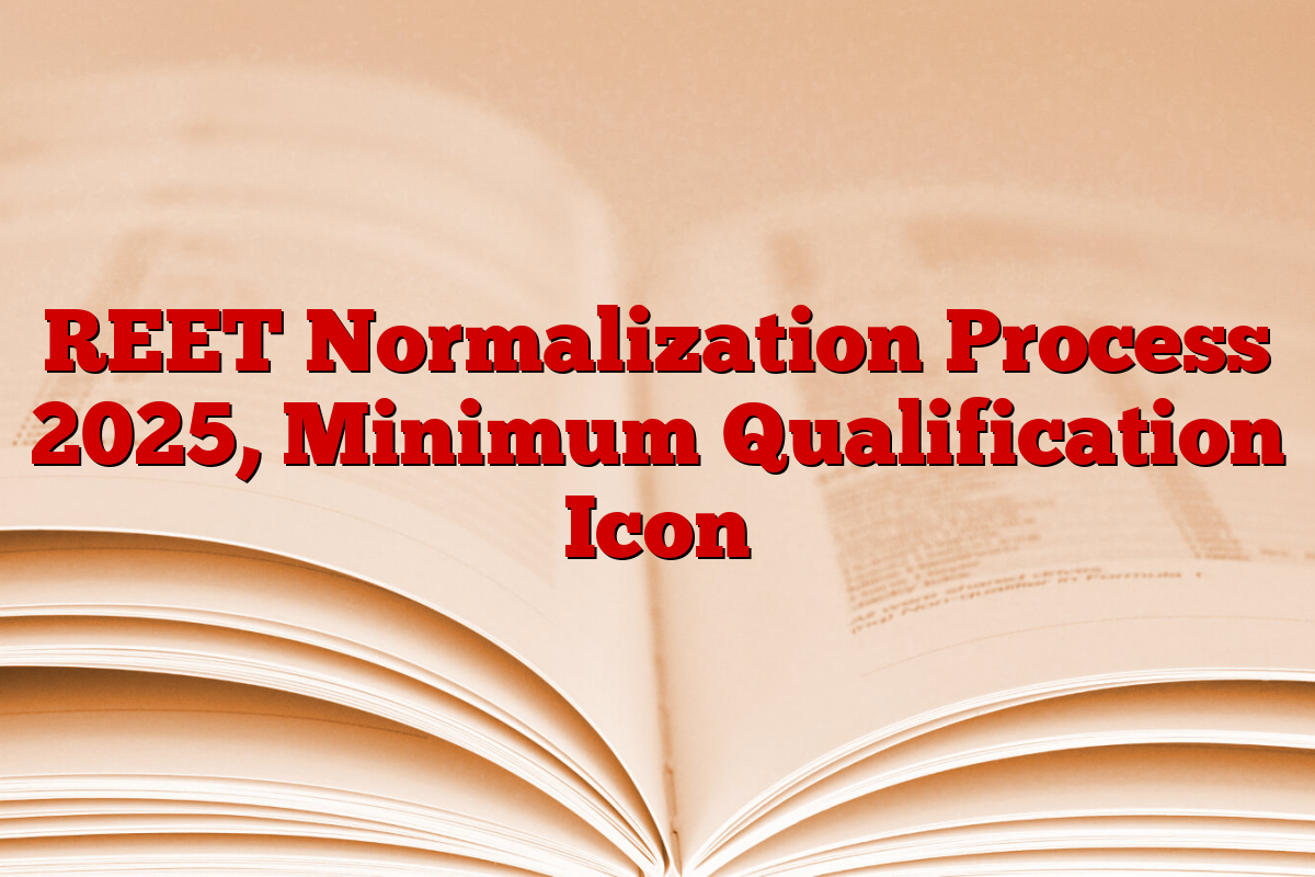 REET Normalization Process 2025, Minimum Qualification Icon