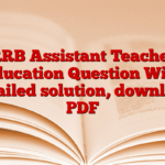 RRB Assistant Teacher Education Question With detailed solution, download PDF