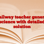 Railway teacher general science with detailed solution